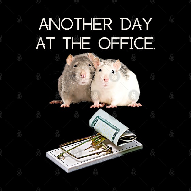 Another Day At The Office Rat Race by Unboxed Mind of J.A.Y LLC 