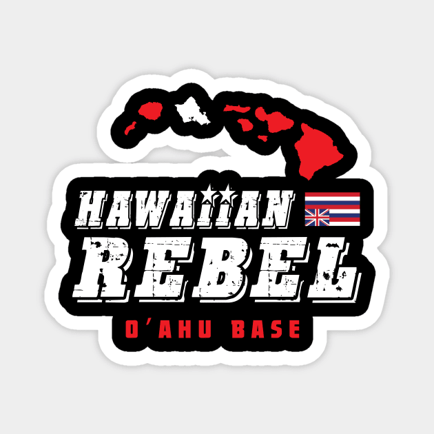 Hawaiian Rebel Oahu Hawaii Base Aloha Magnet by hawaiianrebelwear