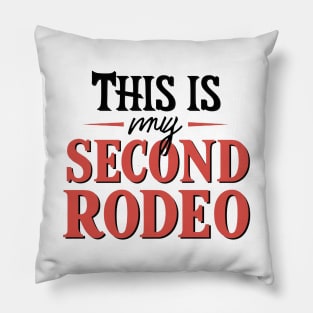 Second Rodeo - Playful Typography Embraced Pillow