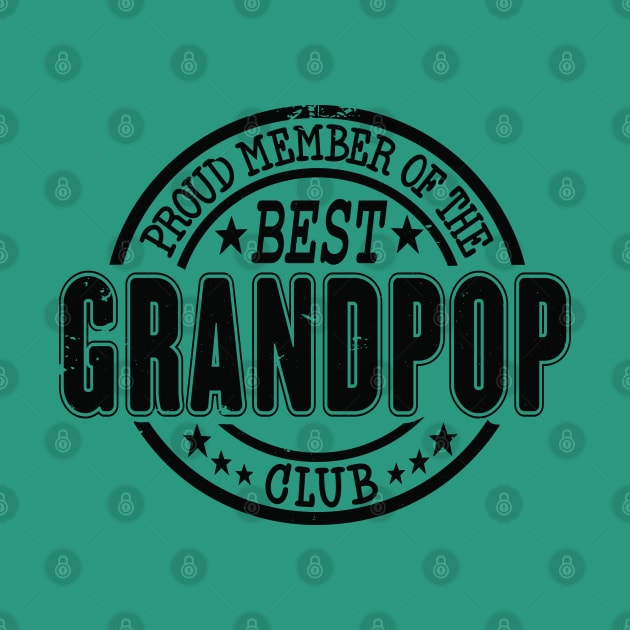 Proud Member of the Best Grandpop Club by RuftupDesigns