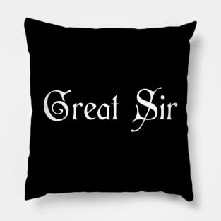 Great Sir - Gentleman Slogan Pillow