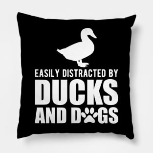Duck - Easily distracted by ducks and dogs w Pillow