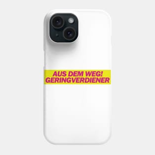 Aus dem Weg Geringverdiener! - FDP Memes Phone Case