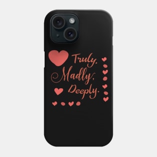 truly madly Phone Case