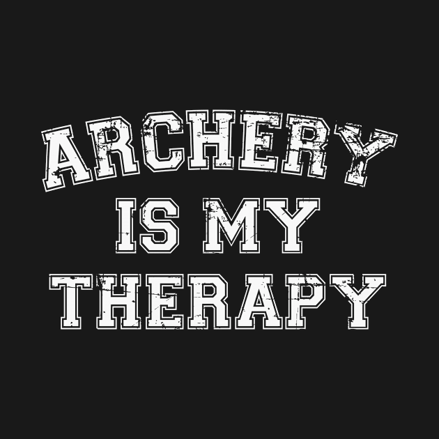 Archery Is My Therapy by RW