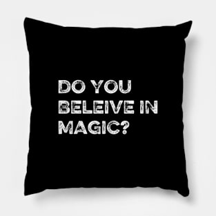 Do you believe in magic? Pillow