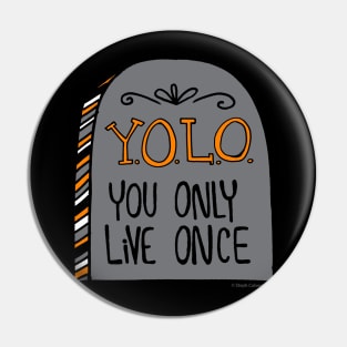 You only live once Pin