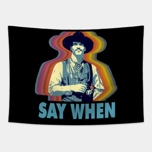 SAY WHEN Tapestry