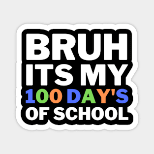 bruh its my 100 day's school Magnet