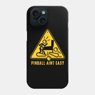 Pinball Aint Easy Phone Case