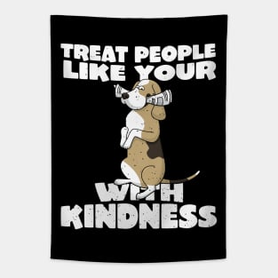 Treat people with kindness funny dog Tapestry