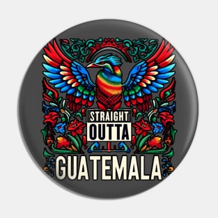 Straight Outta Guatemala Pin