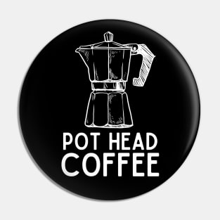 Pot Head Coffee - Coffee Humor Java Jokes Saying Gift Pin