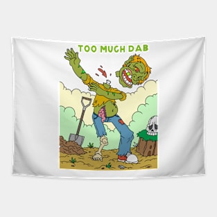 Too much dab - Halloween Gift Tapestry