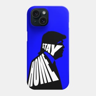 STAY HOME TRUMP Phone Case