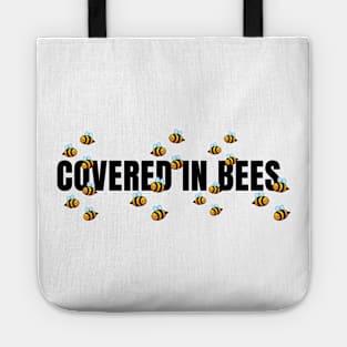 Covered In Bees!!!!  T-Shirt Tote