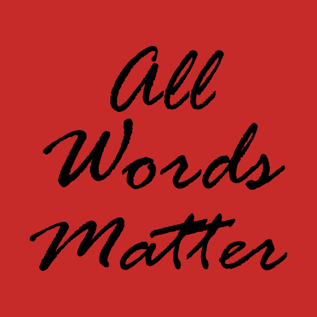 ALL WORDS MATTER by TCardsEtc