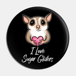 I Love Sugar Gliders for Sugar Glider Lovers Pin