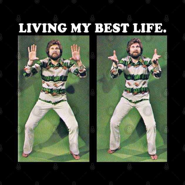 Living My Best Life - Humorous Retro Design  ¯\_(ツ)_/¯ by CultOfRomance