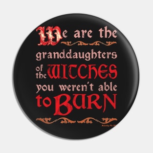 Feminist Pagan Granddaughters of Witches Pin