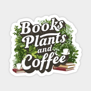 Books Plants and Coffee, Retro Plants Lover Magnet