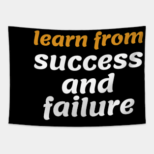 Learn from success and failure Tapestry