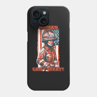 Firefighter woman USA flag funny sarcastic quote Woman can t what Phone Case