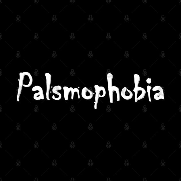 Palsmophobia by Lamink