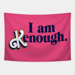 I am K enough Tapestry