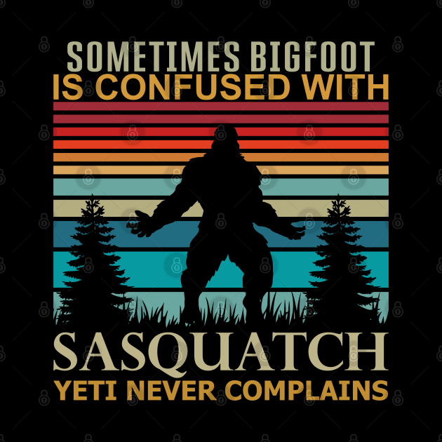 Sometimes Bigfoot is Confused with Sasquatch Yeti Quote by Dylante