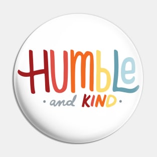 Humble and Kind Typography - GraphicLoveShop Pin