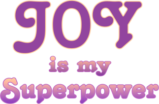 Joy is my superpower Magnet