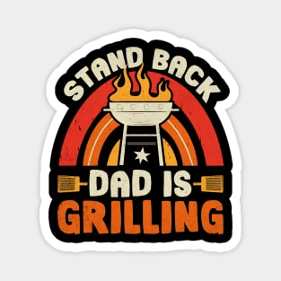 Stand Back Dad Is Grilling BBQ Magnet