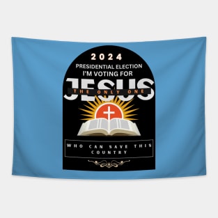 Vote 2024 Presidential Election Jesus for President Tapestry