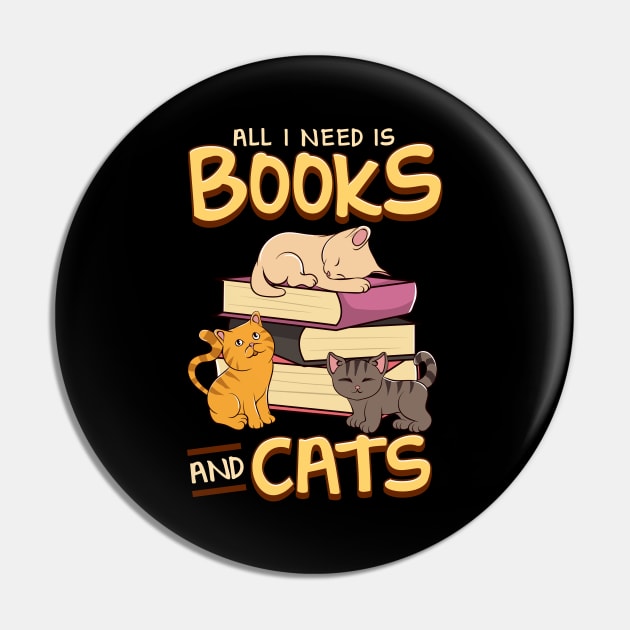 All I Need Is Books And Cats Cute Book Obsessed Pin by theperfectpresents