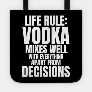 Life Rule: Vodka Mixes Well Tote