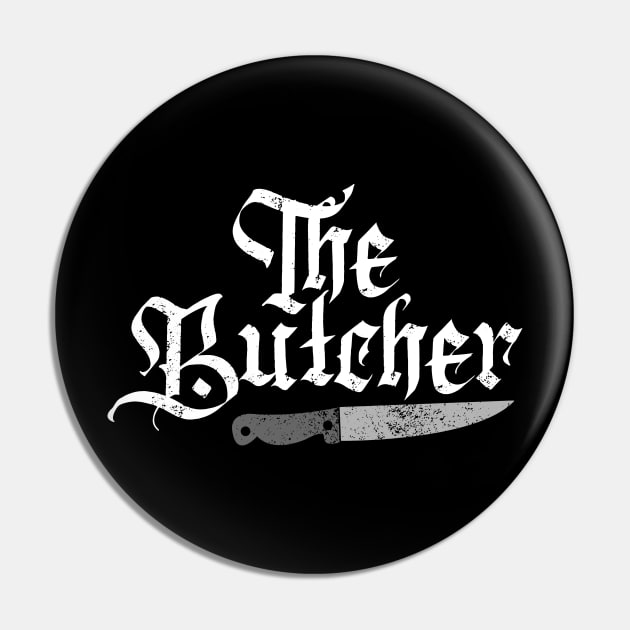 The Butcher Pin by CTShirts