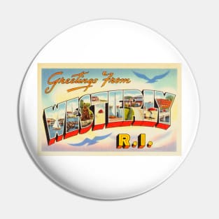 Greetings from Westerly, Rhode Island - Vintage Large Letter Postcard Pin