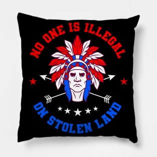 No One Is Illegal Native American Gift Pillow