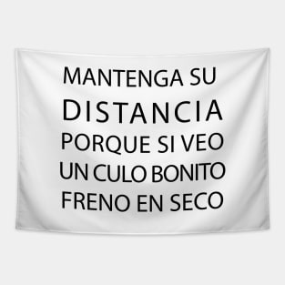 Mantenga su distancia porque si veo un culo bonito freno en seco Tapestry