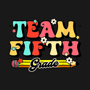 Team 5th Grade First Day of School Back to School T-Shirt