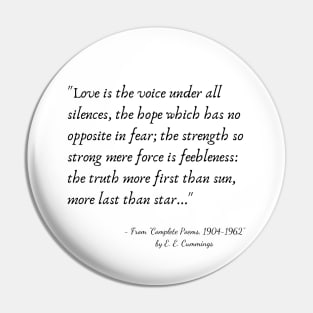 A Quote from "Complete Poems, 1904-1962" by E. E. Cummings Pin