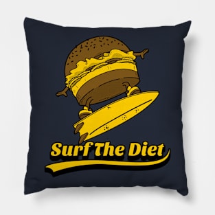 Surf The Diet Funny Diet Quote Pillow