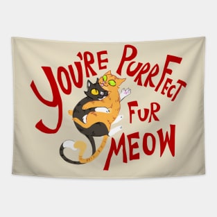You're Purrfect Fur Meow (Red Text) Tapestry