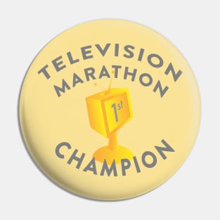 Television Marathon Champion (binge watcher) Pin