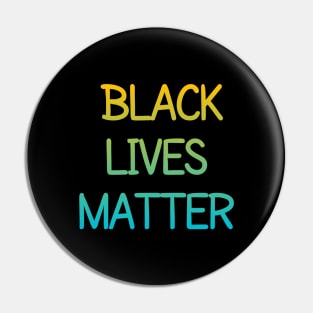 Black Lives Matter Pin