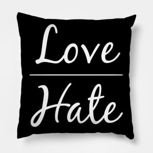 Love over Hate Equal Rights and Social justice Pillow