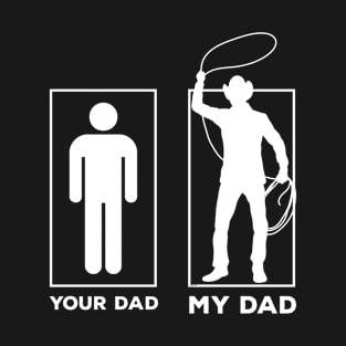 Your Dad & My Dad T-Shirt