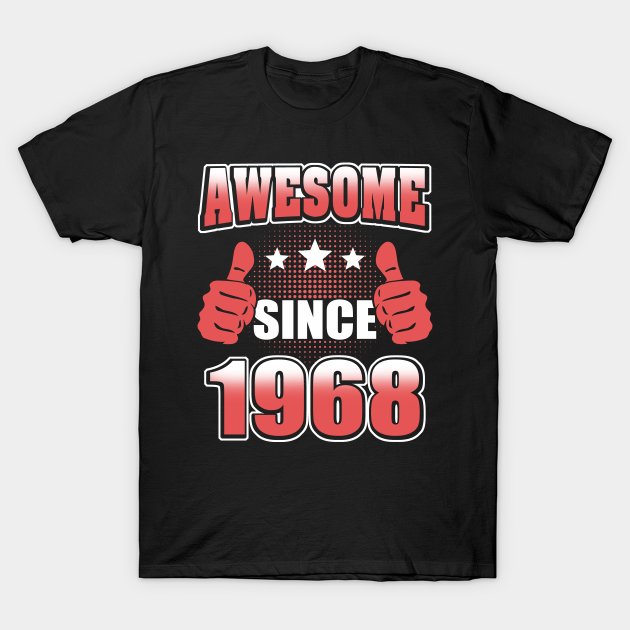 Discover Awesome Since 1968 - Awesome Since 1968 - T-Shirt