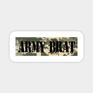 Yes! I'm an ARMY BRAT! Magnet